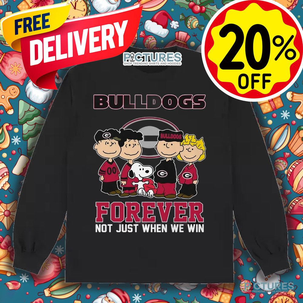 Bulldogs Snoopy and Friends Forever Not Just Whenn We Win Shirt