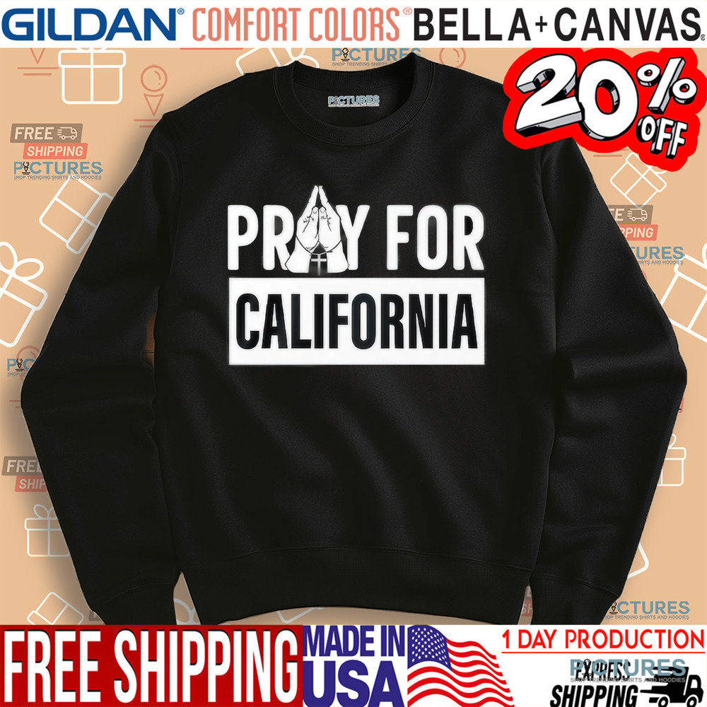 California Wildfires Pray For California Shirt