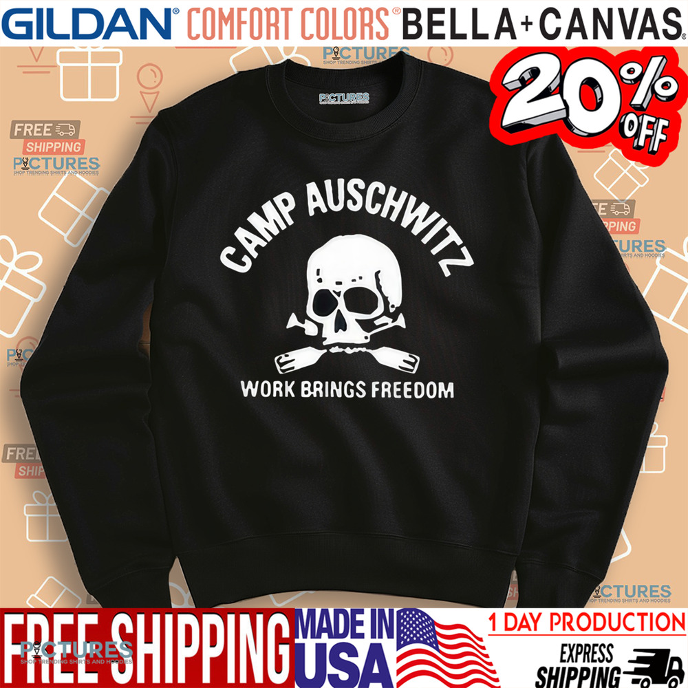 Camp Auschwitz Work Brings Freedom Shirt