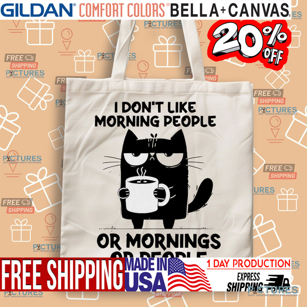 Cat I don’t like morning people or mornings or people meme shirt