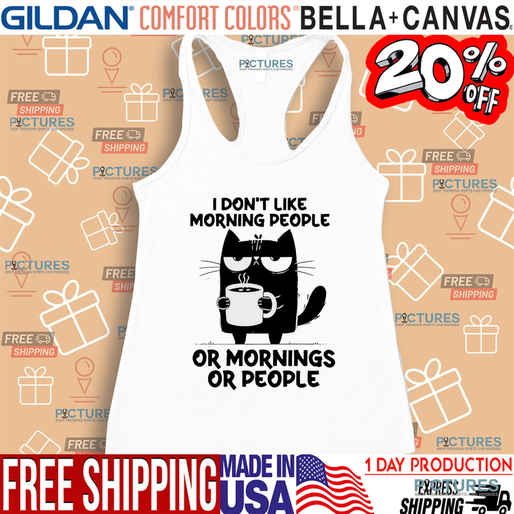 Cat I don’t like morning people or mornings or people meme shirt