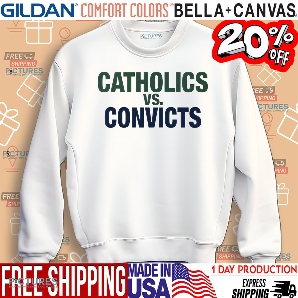 Catholics VS Convicts Shirt