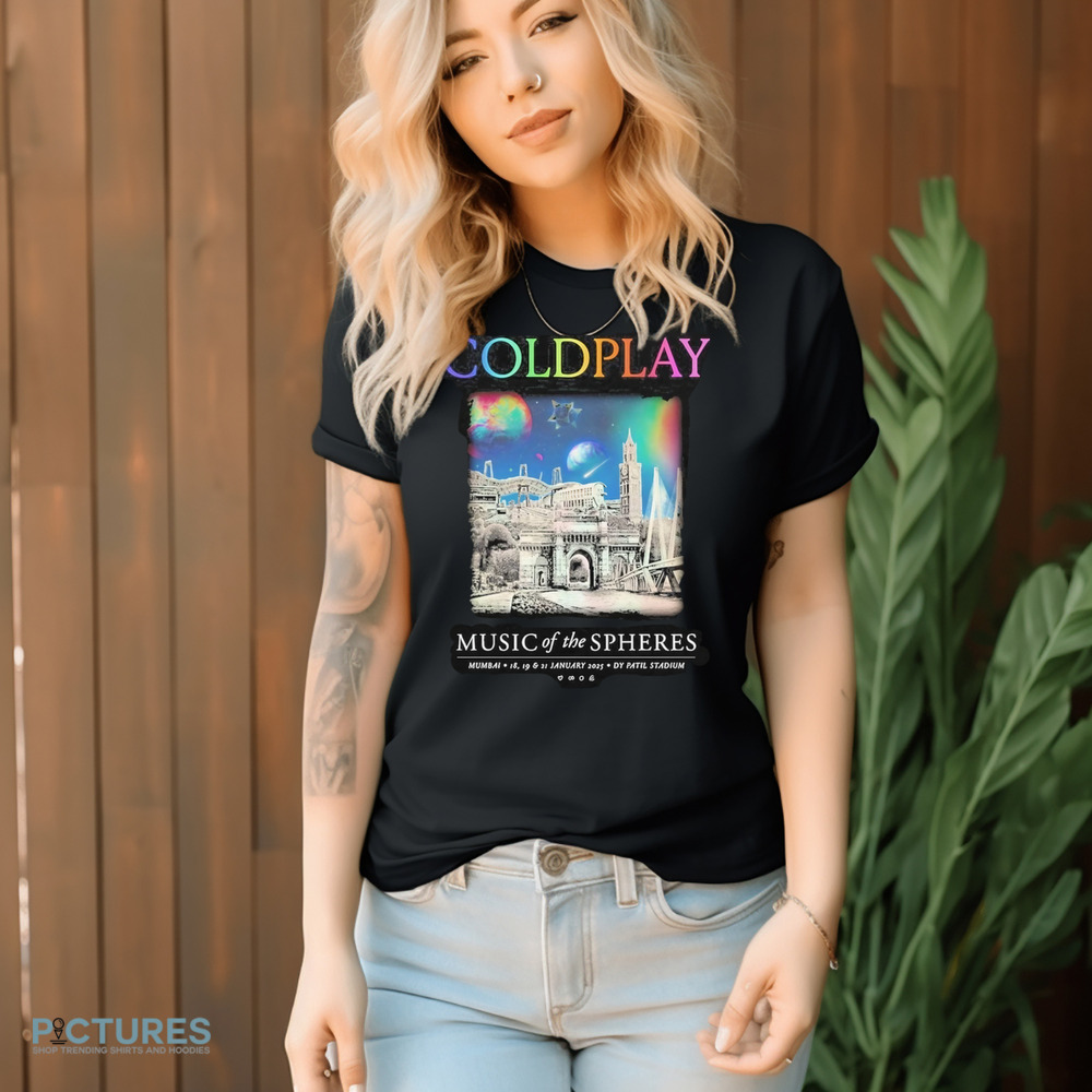 Coldplay 2025 Mumbai Music Of The Spheres Tour At Dy Patil Stadium On 18 19 And 21 January 2025 Shirt