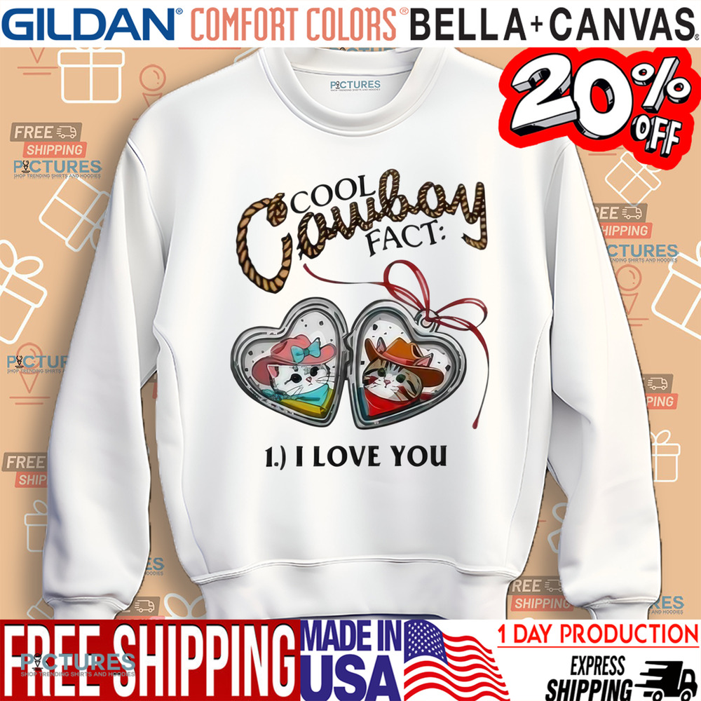 Cool Cowboy Fact 1 I Love You Cat Shirt