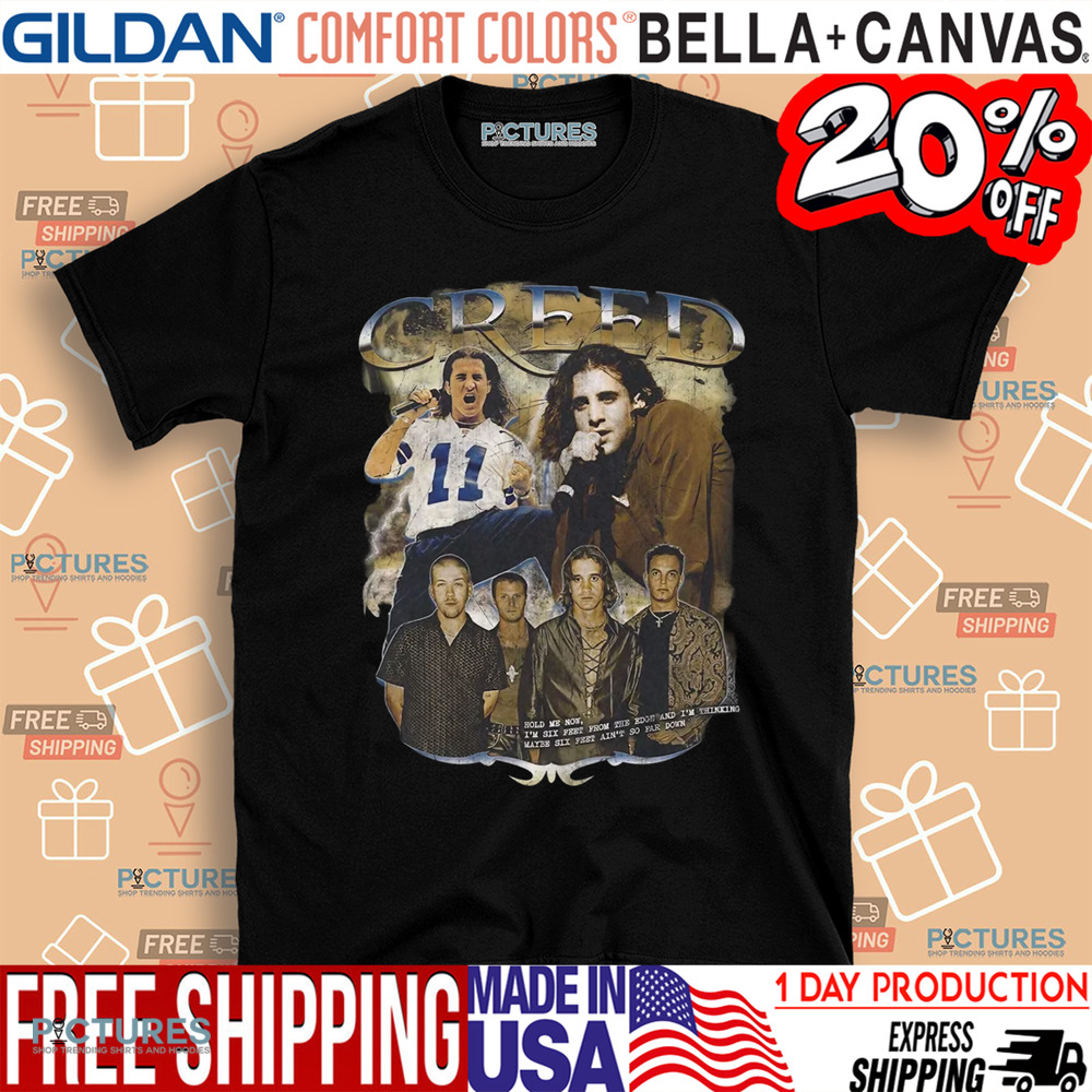 Creed Hold Me Now Vintage Bootleg Shirt Creed Hold Me Now Vintage Bootleg Shirt