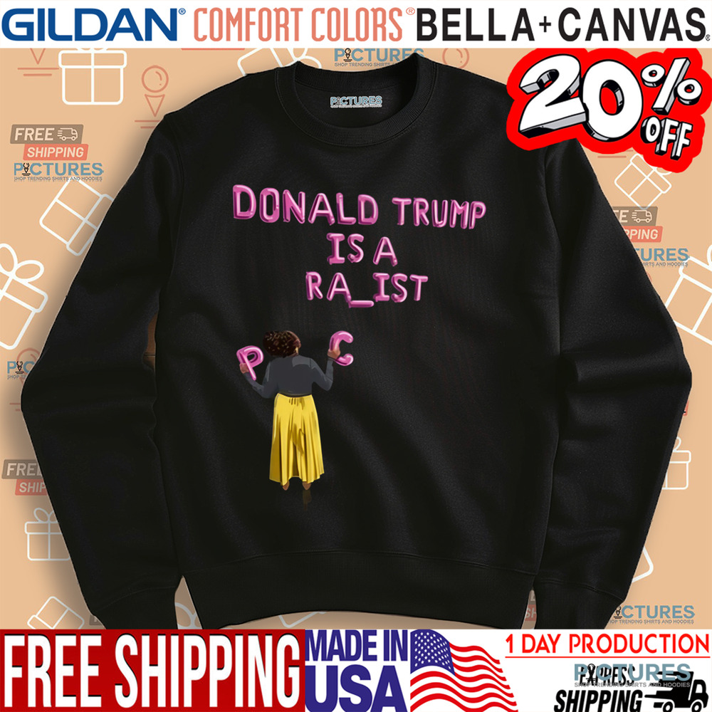 Donald Trump Is A Racist or Rapist Shirt