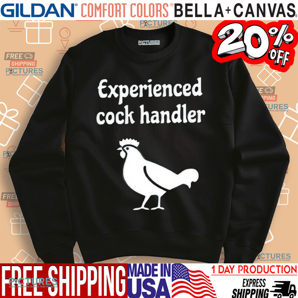 Experienced Cock Handler Shirt