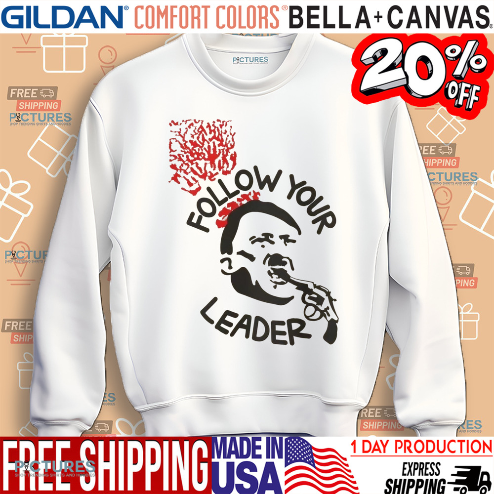 Follow Your Leader Shirt