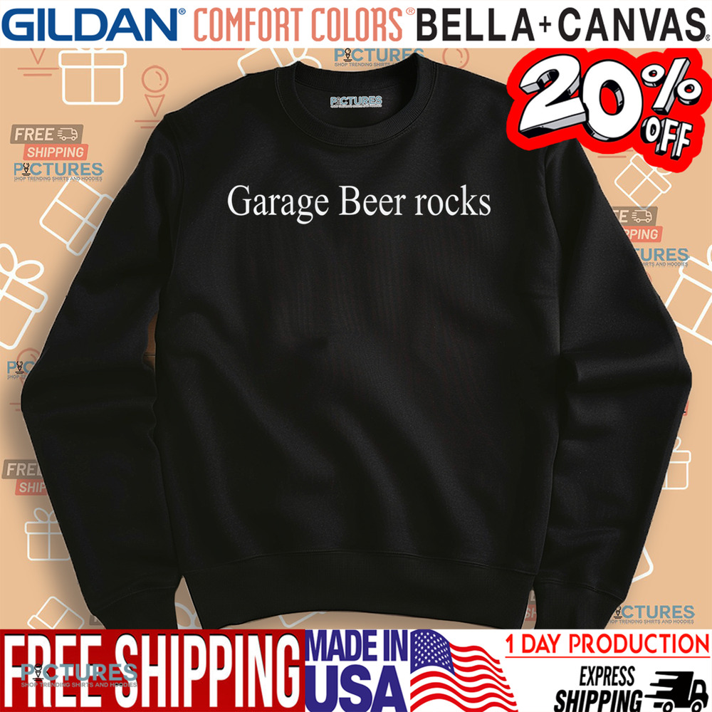 Garage Beer Rocks Fuck Yeah It Does Shirt