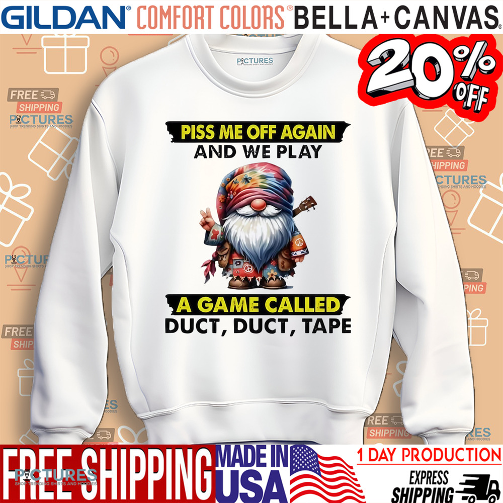 Gnome piss me off again and we play a game called duct duct tape shirt