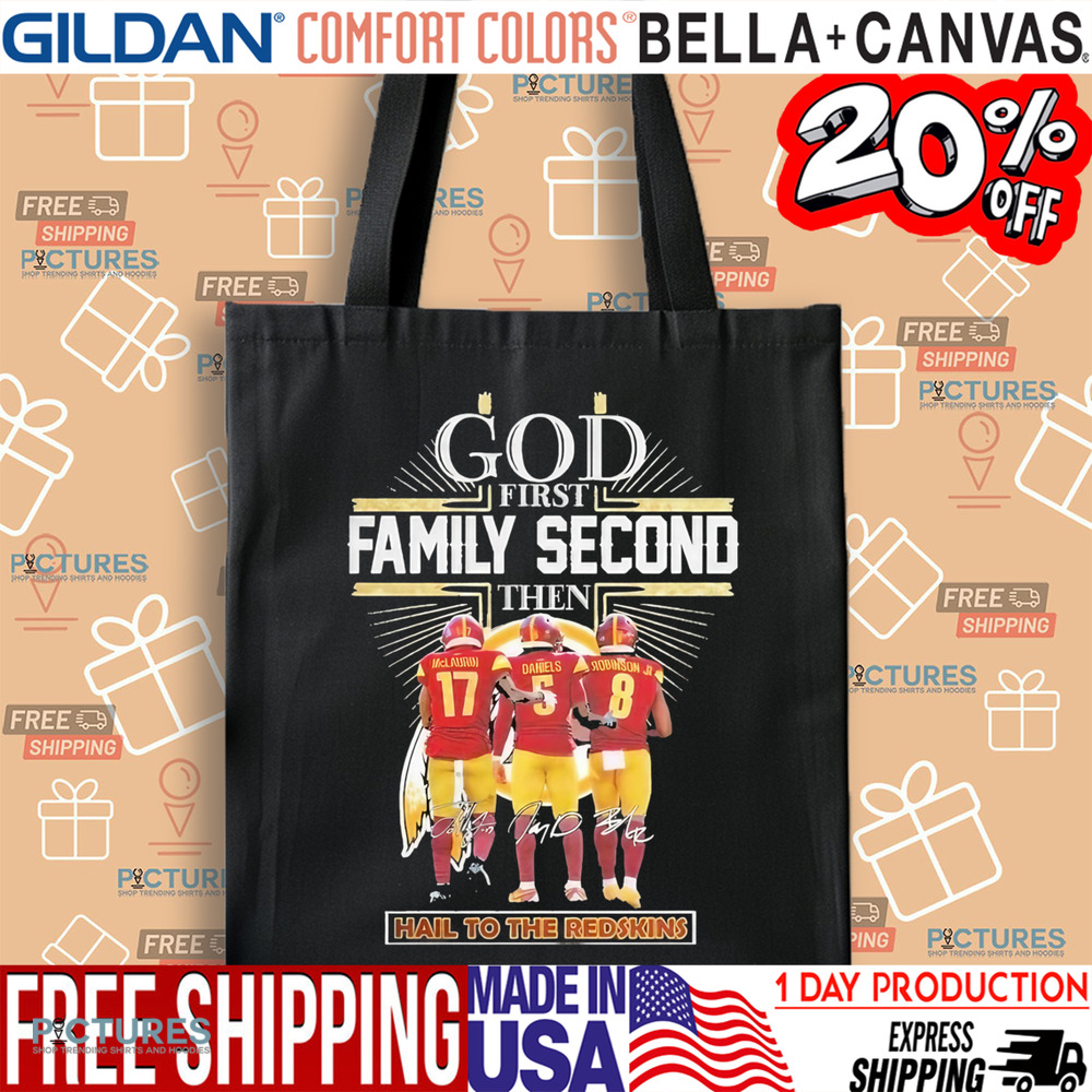 God First Family Second Then Hail To The Redskins Shirt