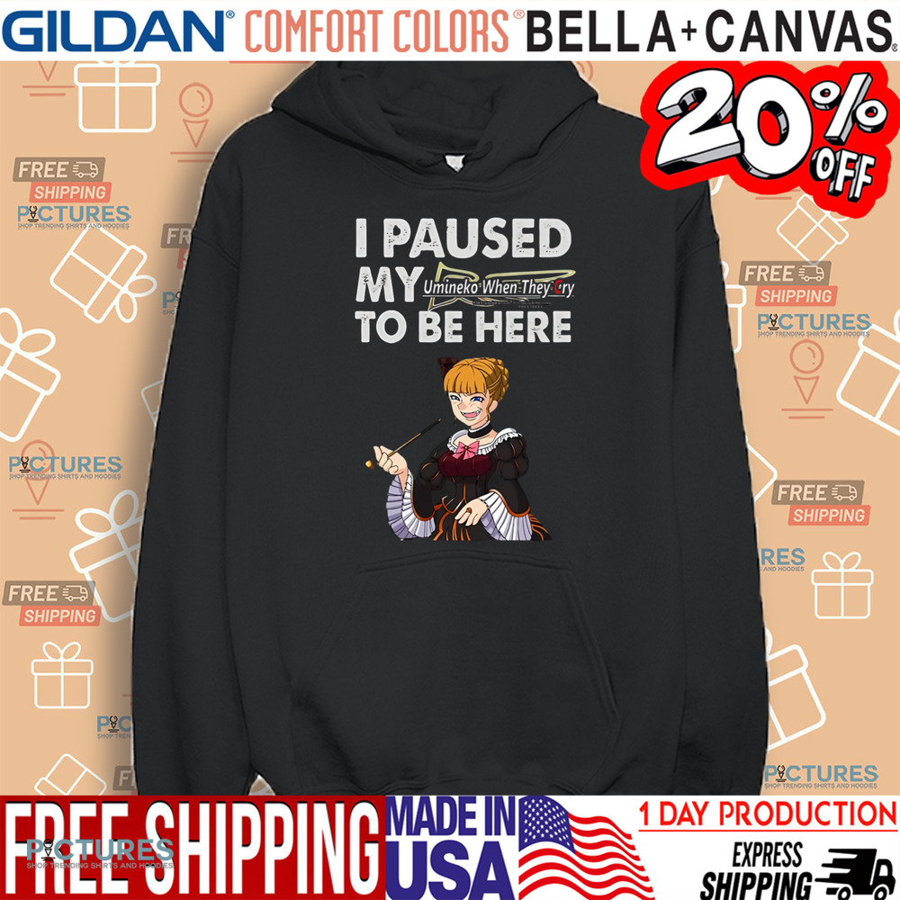 I paused my Umineko When They Cry to be here shirt I paused my Umineko When They Cry to be here shirt