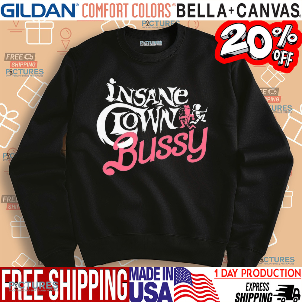 Insane Clown Bussy shirt