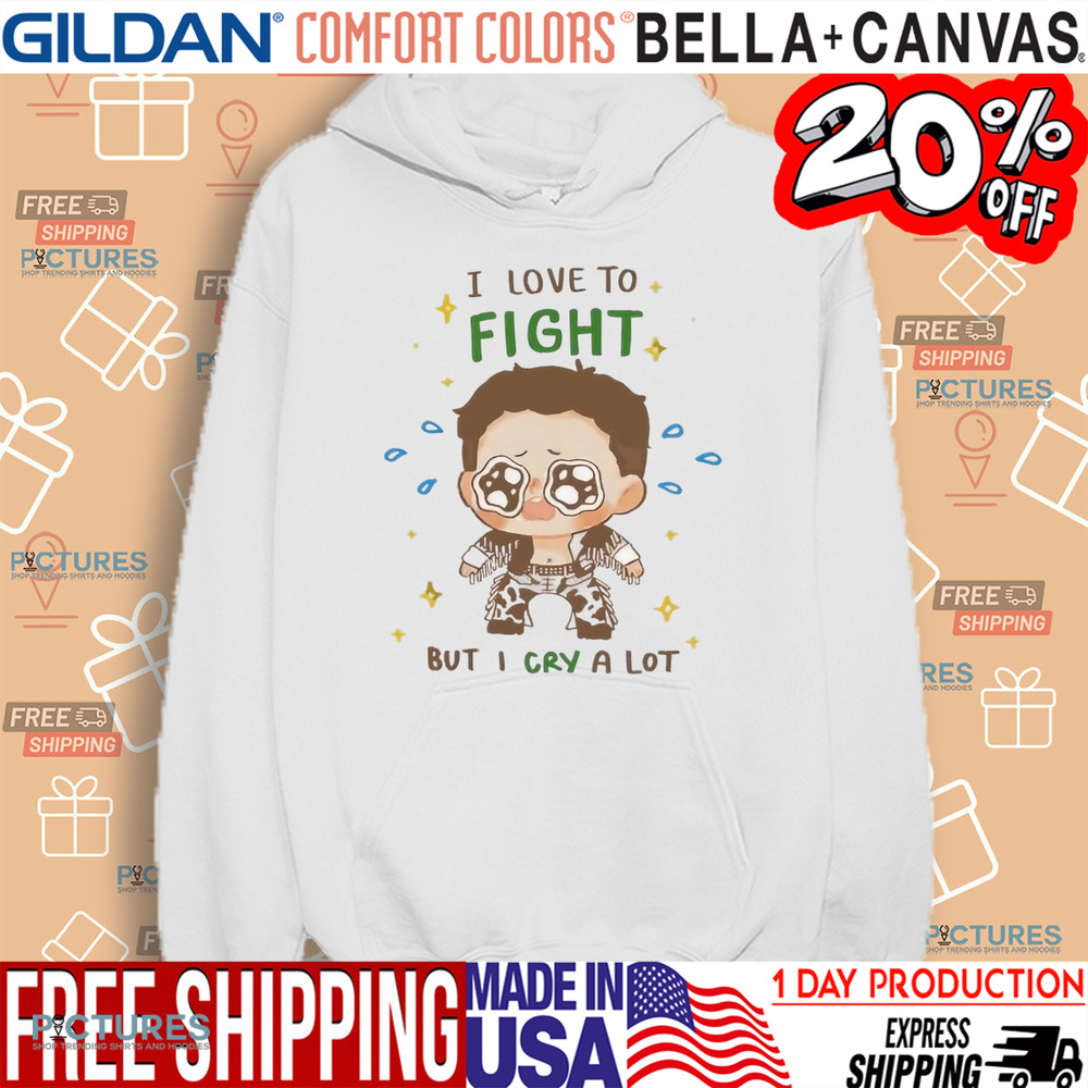 Jacky Kamei I Love to Fight but I Cry a Lot Shirt
