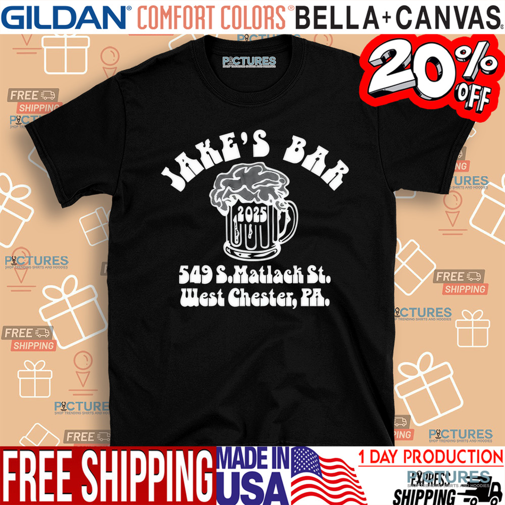 Jake’s Bar 549 S.Matlach St. West Chester Pa 2025 Shirt Jake’s Bar 549 S.Matlach St. West Chester Pa 2025 Shirt