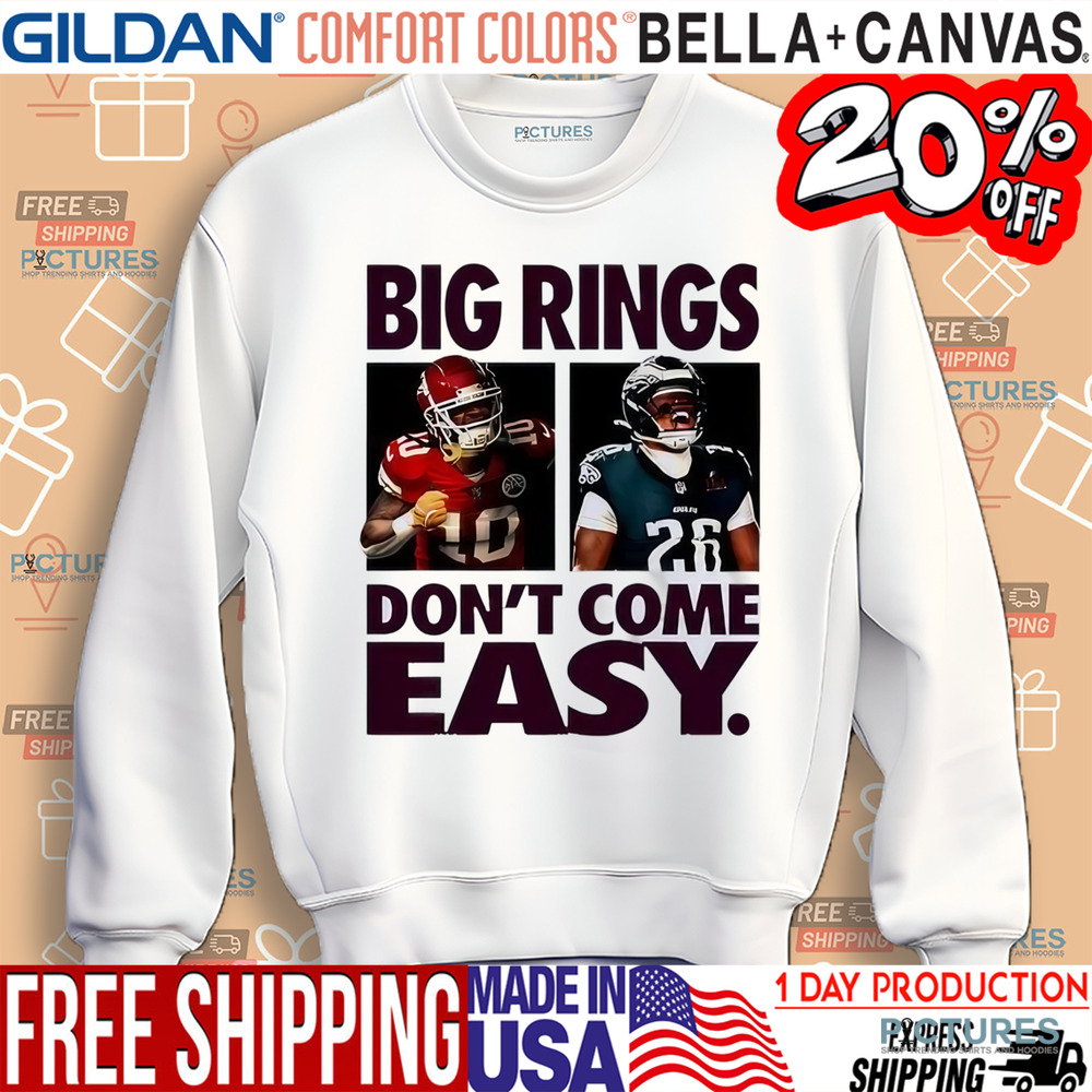 Kansas City Chiefs Vs Philadelphia Eagles Matchup Super Bowl LIX Big Ring Dont Come Easy NFL shirt