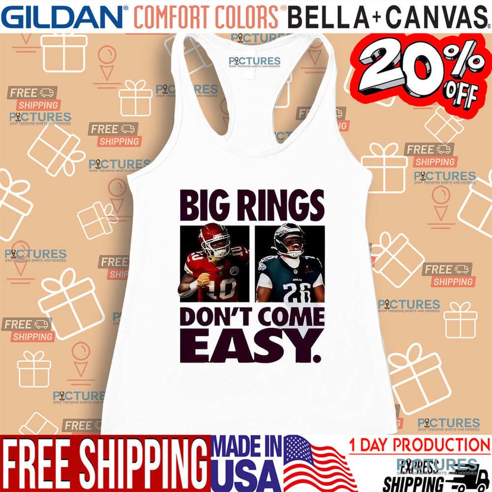 Kansas City Chiefs Vs Philadelphia Eagles Matchup Super Bowl LIX Big Ring Dont Come Easy NFL shirt