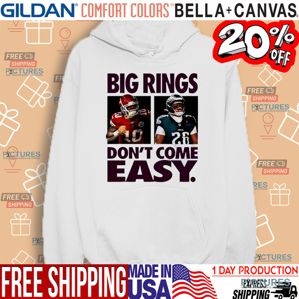 Kansas City Chiefs Vs Philadelphia Eagles Matchup Super Bowl LIX Big Ring Dont Come Easy NFL shirt