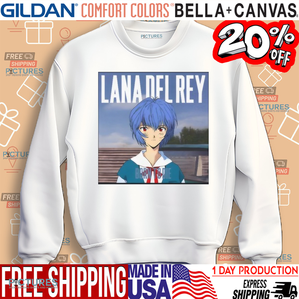 Lana Del Rey Born To Die Anime Shirt