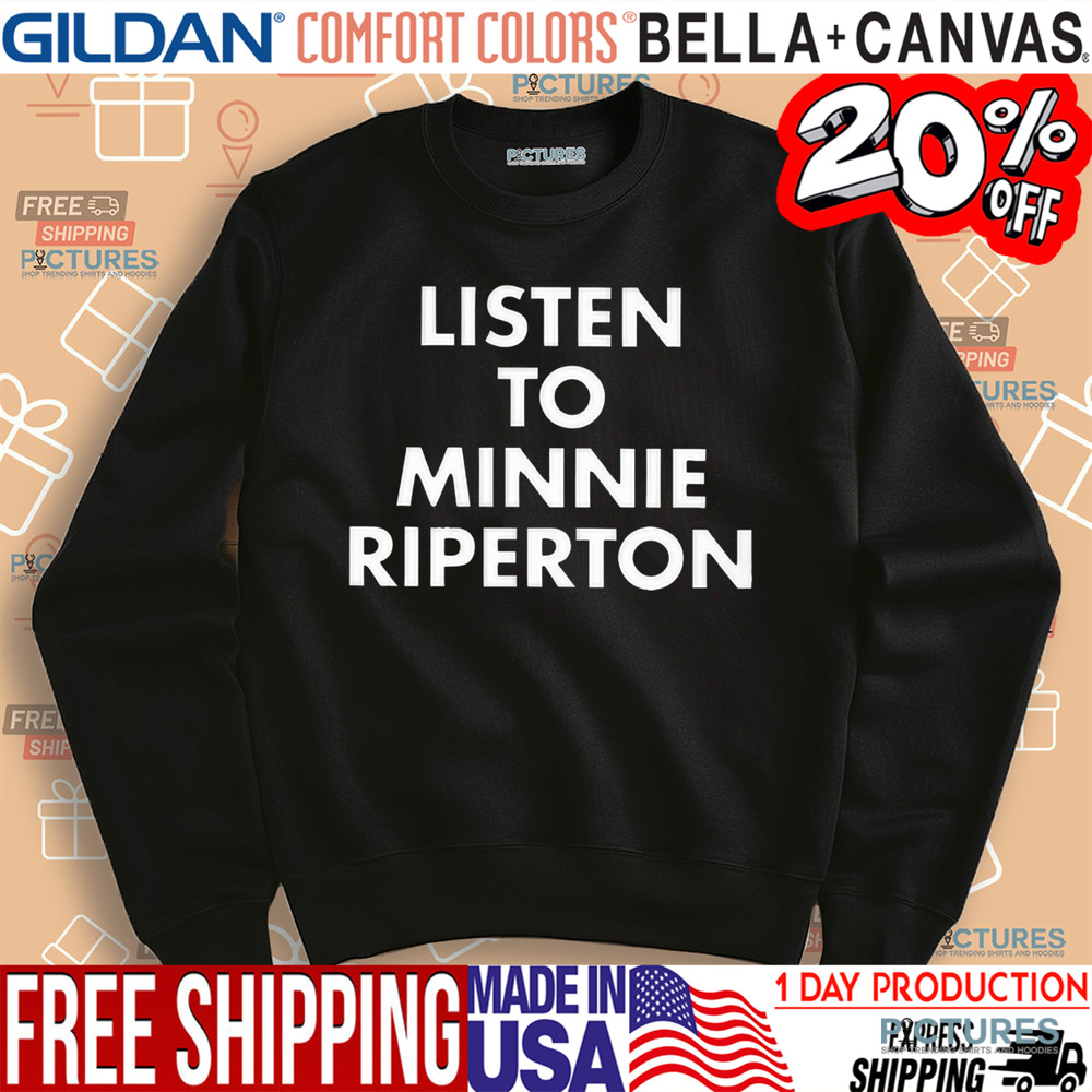 Listen To Minnie Riperton Shirt