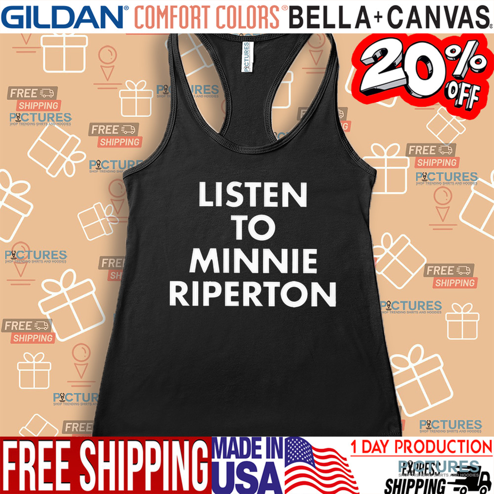 Listen To Minnie Riperton Shirt
