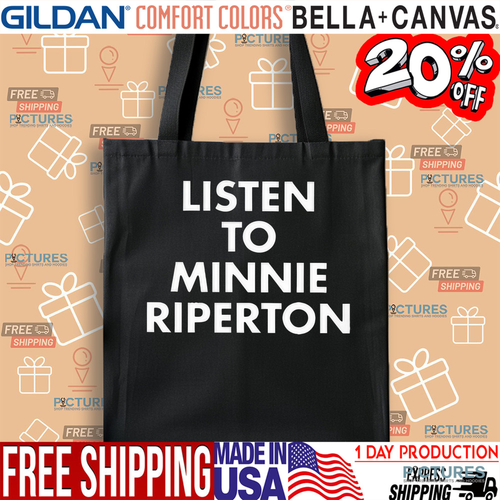 Listen To Minnie Riperton Shirt