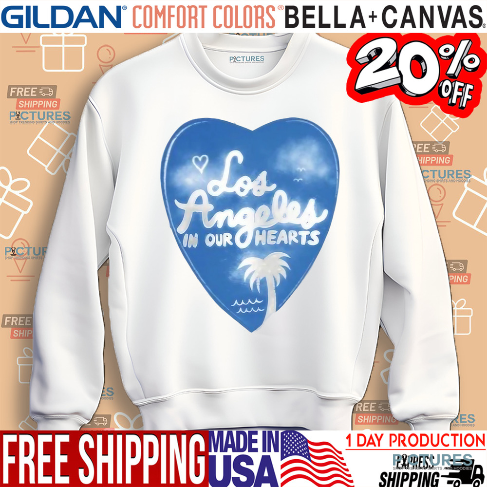 Los Angeles In Our Hearts Shirt