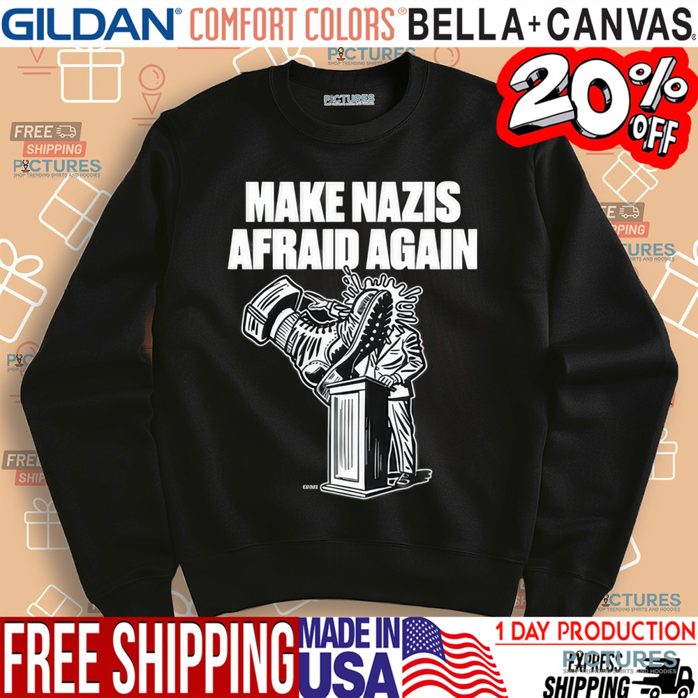 Make Nazis Afraid Again Shirt