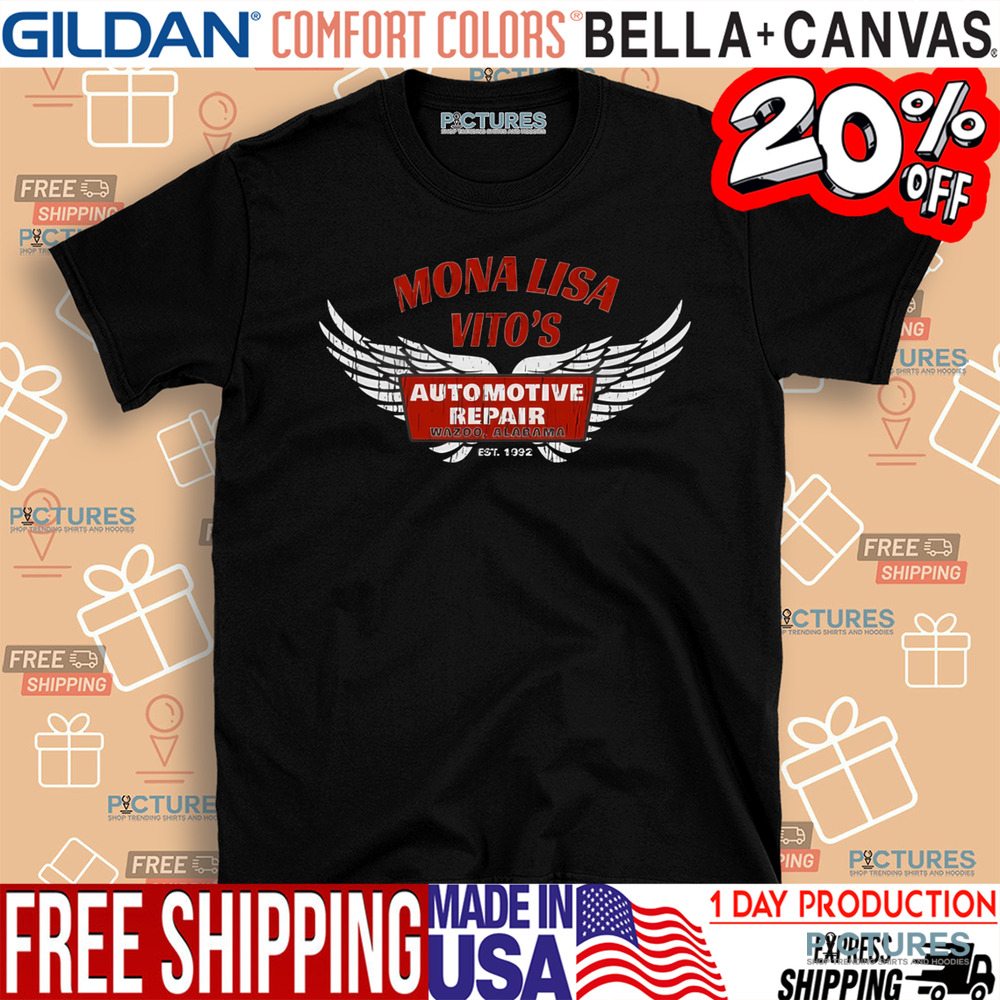 Mona Lisa Vito's Automotive Repair Shirt Mona Lisa Vito's Automotive Repair Shirt