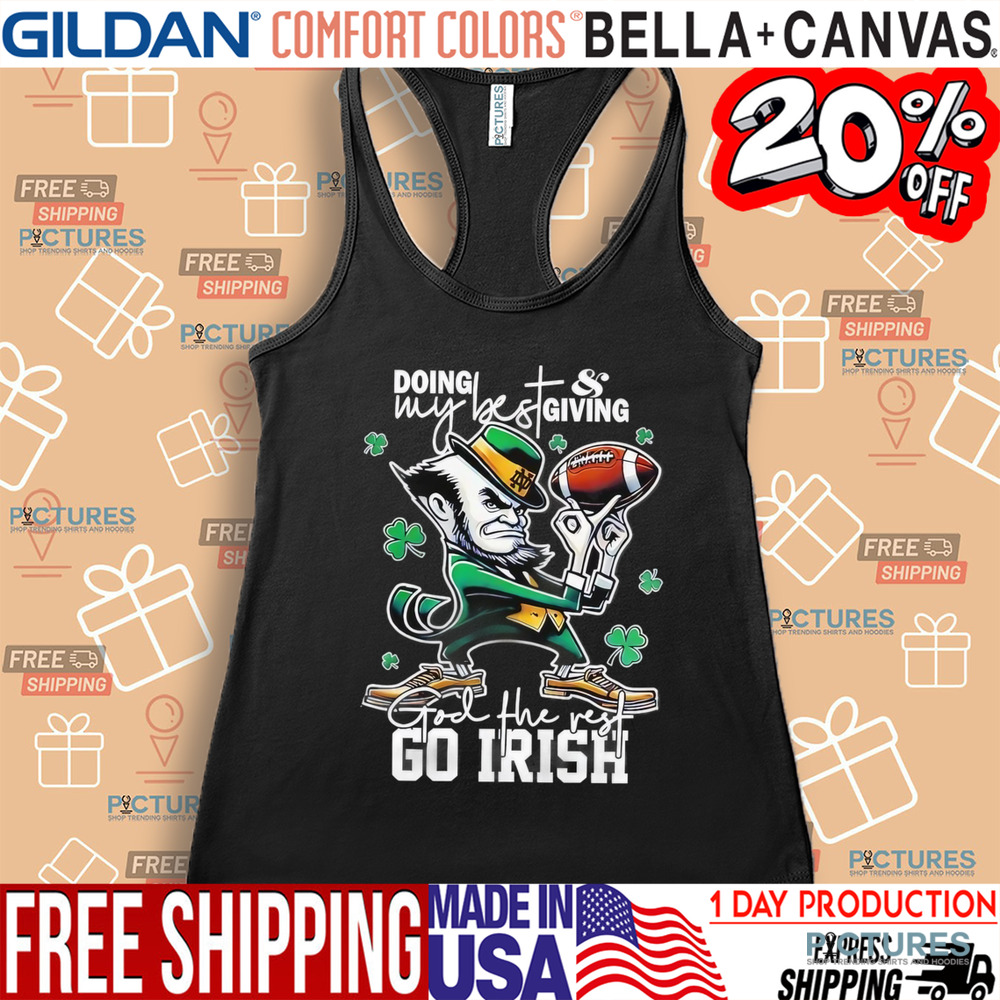 Notre Dame Engineered For H125 Story Doing My Best Giving God The Rest Go Irish shirt