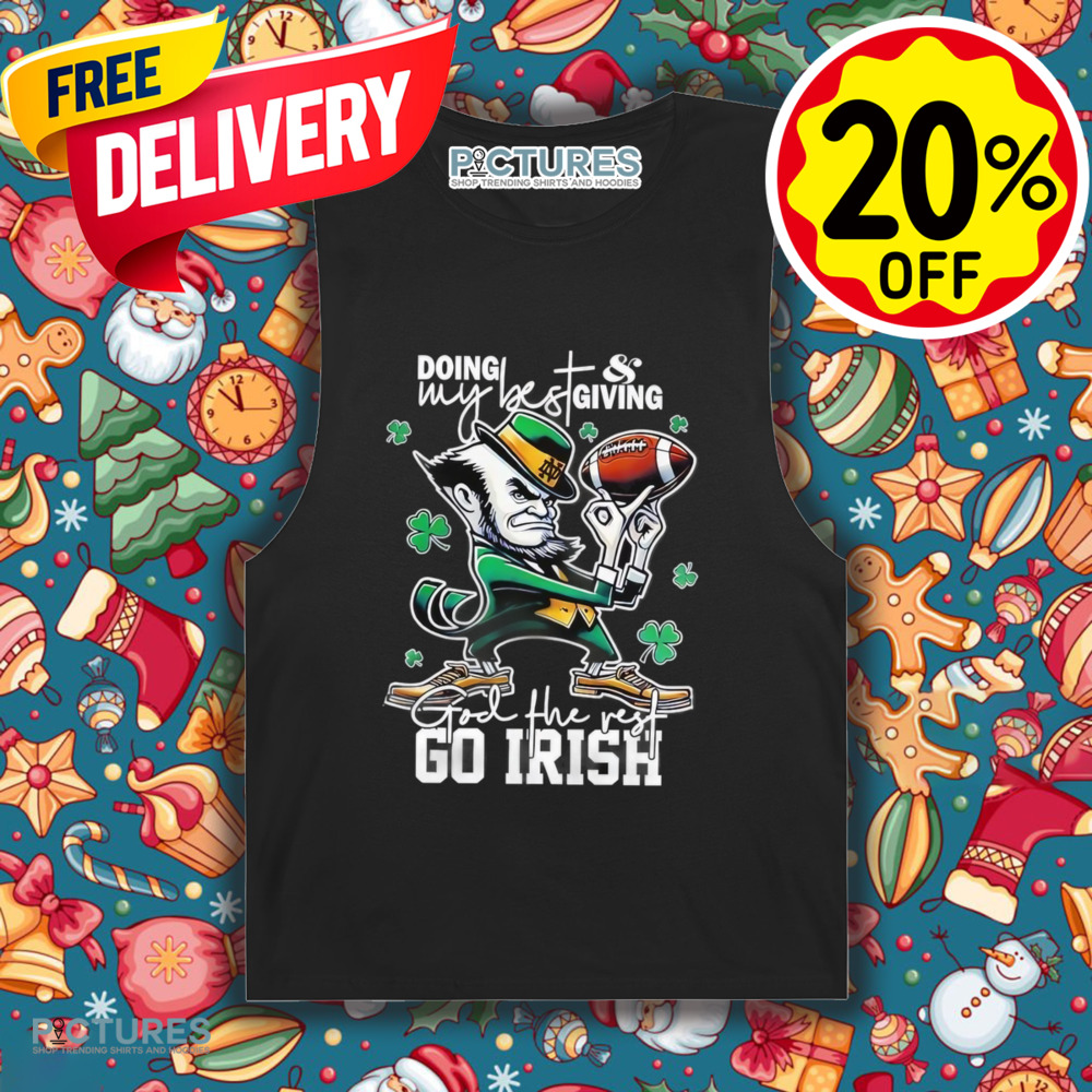 Notre Dame Engineered For H125 Story Doing My Best Giving God The Rest Go Irish shirt