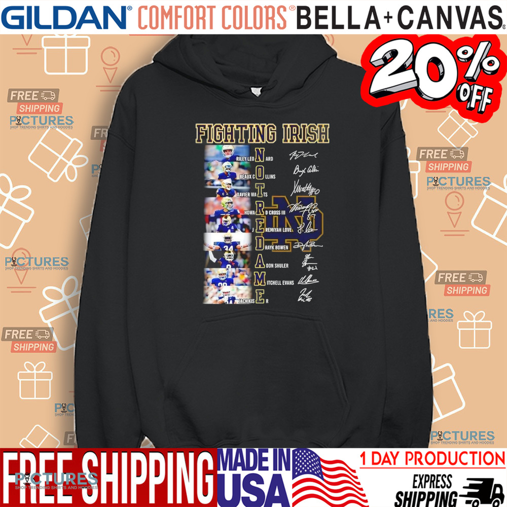 Notre Dame Fighting Irish Leonard Collins Watts Howard Cross III Jeremiyah Love Drayk Bowen Adon Shuler Michell Evans and Kiser Signatures shirt