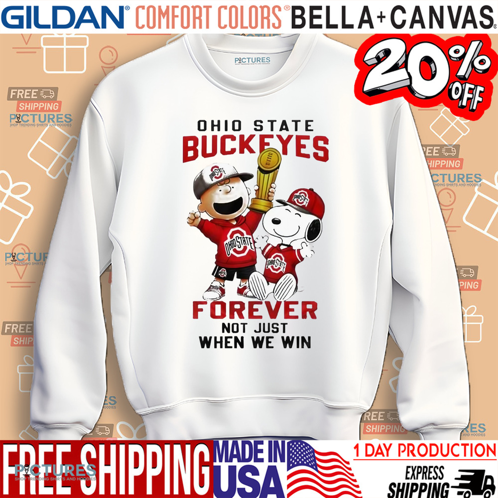 Ohio State Buckeyes Snoopy Forever Not Just When We Win Shirt