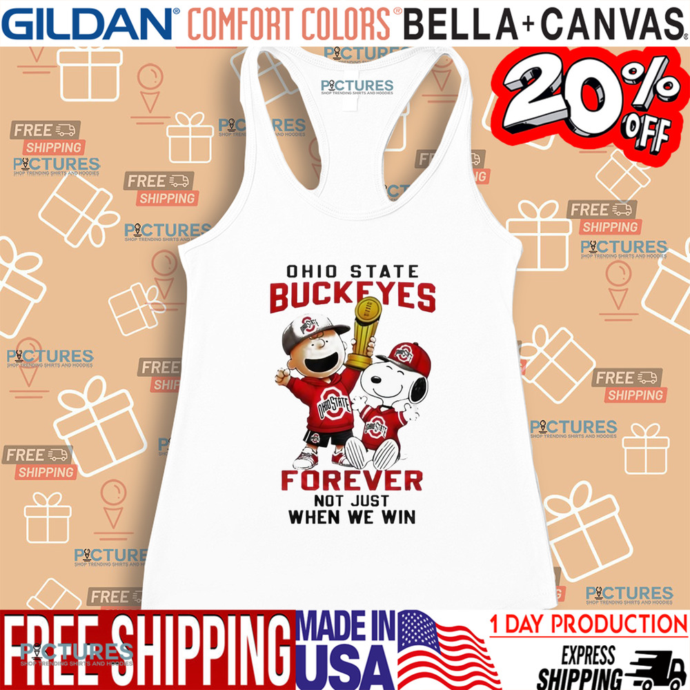 Ohio State Buckeyes Snoopy Forever Not Just When We Win Shirt