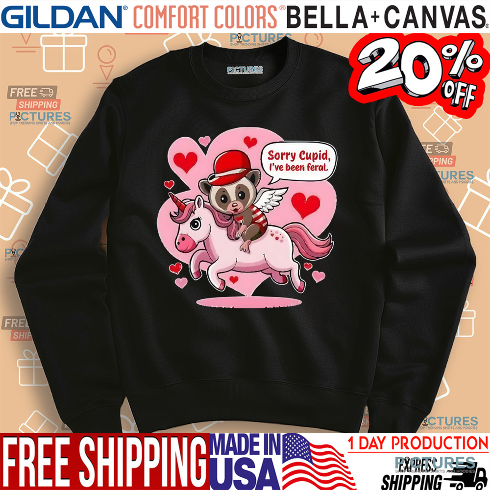Opossum Sorry Cupid I’ve been feral Valentine’s Day shirt