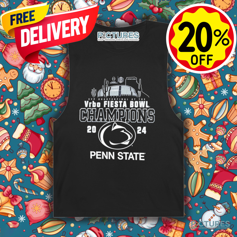 Penn State Nittany Lions 2024 College Football Playoff Quarterfinal At The VRBO Fiesta Bowl Champions Shirt