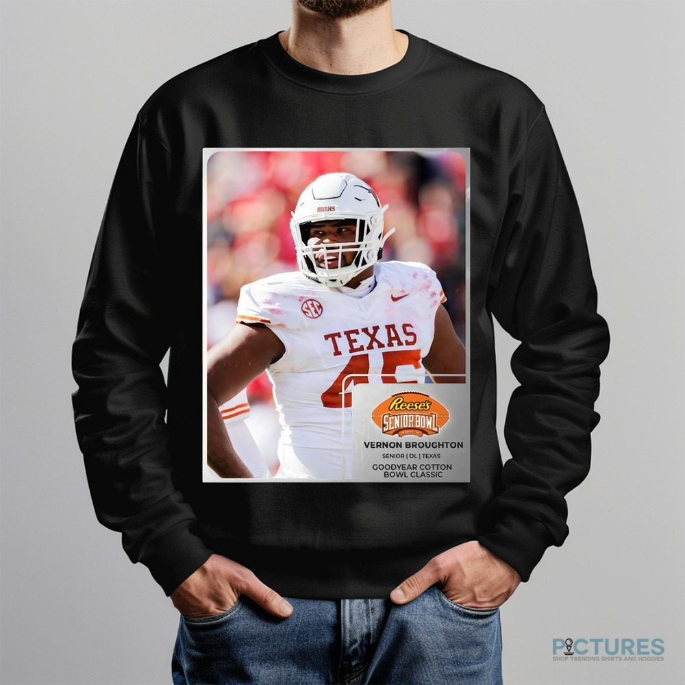 Reese’s Senior Bowl Vernon Broughton Texas Longhorns Goodyear Cotton Bowl Classic 2025 Shirt