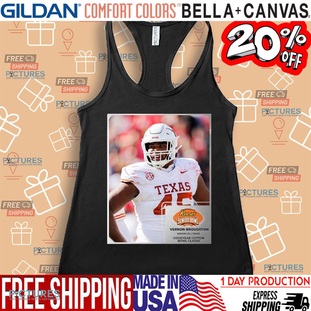 Reese’s Senior Bowl Vernon Broughton Texas Longhorns Goodyear Cotton Bowl Classic 2025 Shirt