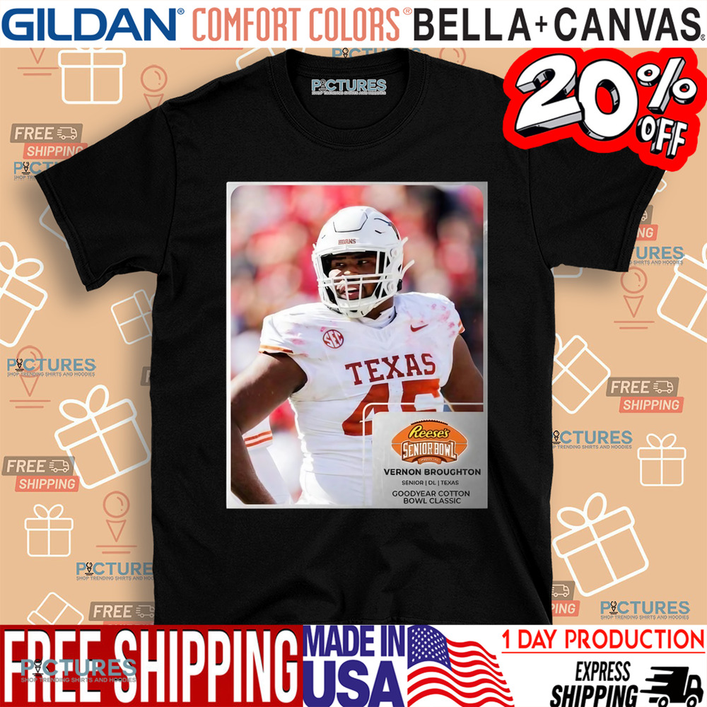 Reese’s Senior Bowl Vernon Broughton Texas Longhorns Goodyear Cotton Bowl Classic 2025 Shirt