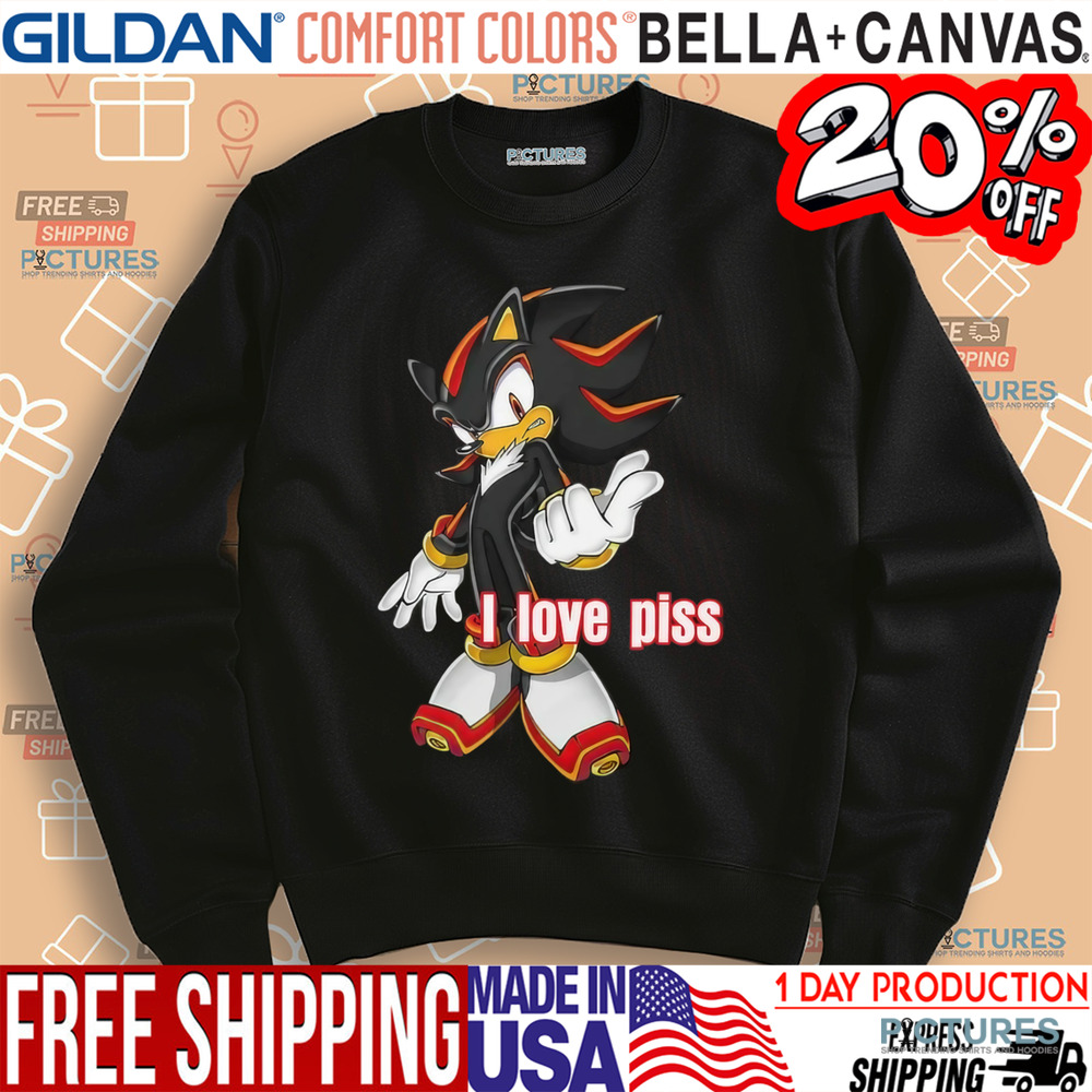 Shadow The Hedgehog I Love Piss Shirt