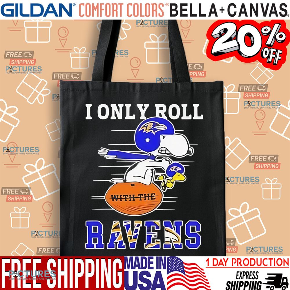 Snoopy and Woodstock I only roll with the Baltimore Ravens football shirt