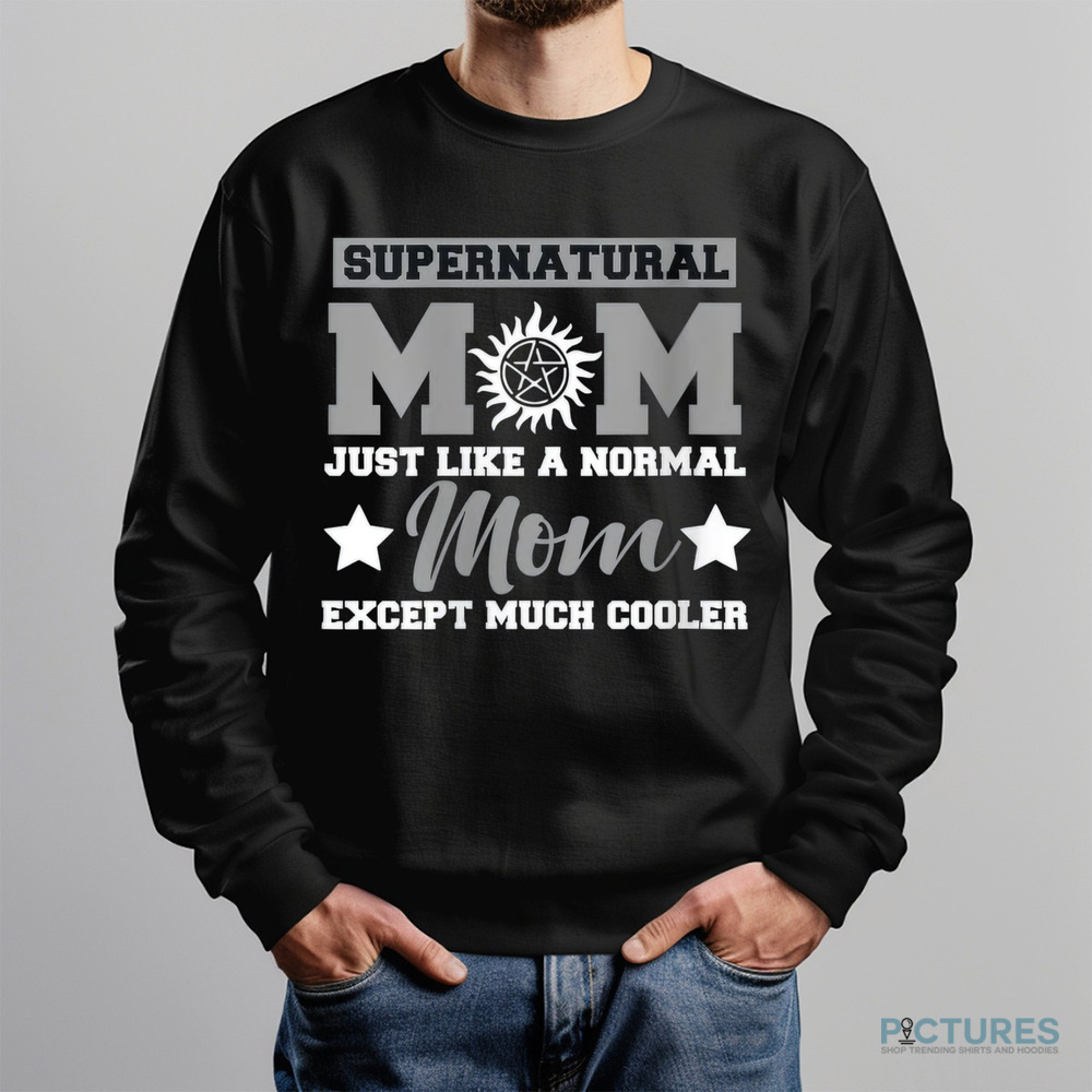 Supernatural mom just like a normal mom except much cooler shirt