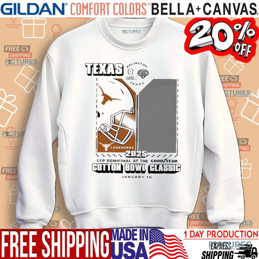 Texas Longhorns CFP Semifinal At The Goodyear Cotton Bowl Classic January 10 2025 Arlington Shirt