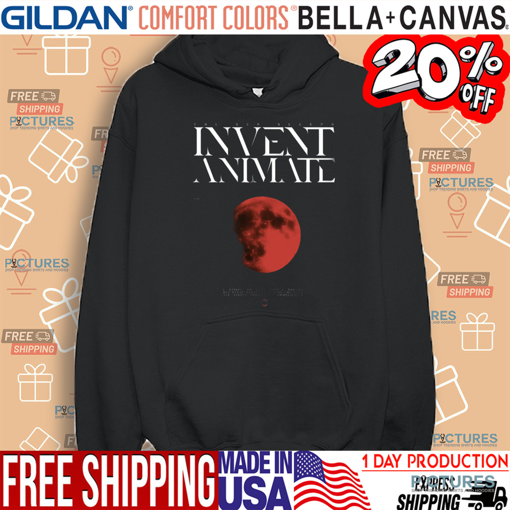 The Sun Sleeps Invent Animate I Strive To Heal What's Hollow But Every Breath Will Stay The Same The Simple Forms The Complicated Shirt