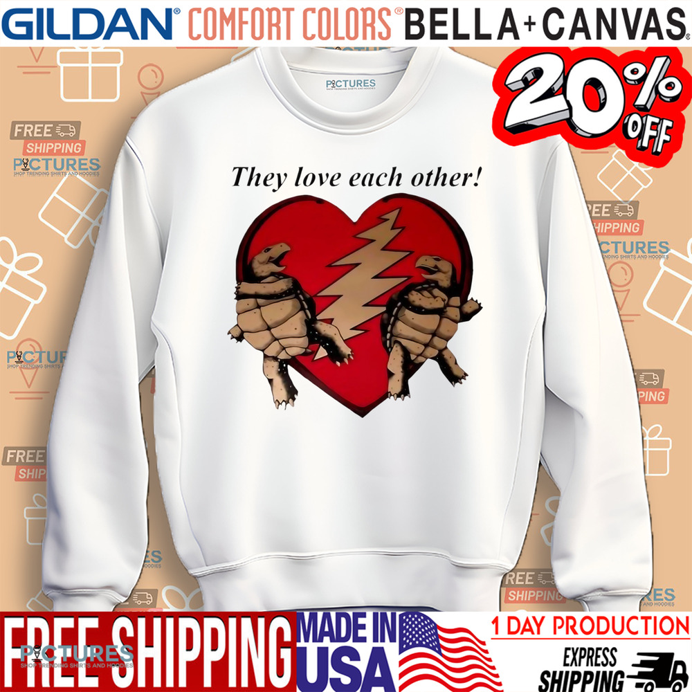 They love each other grateful dead Valentines day shirt