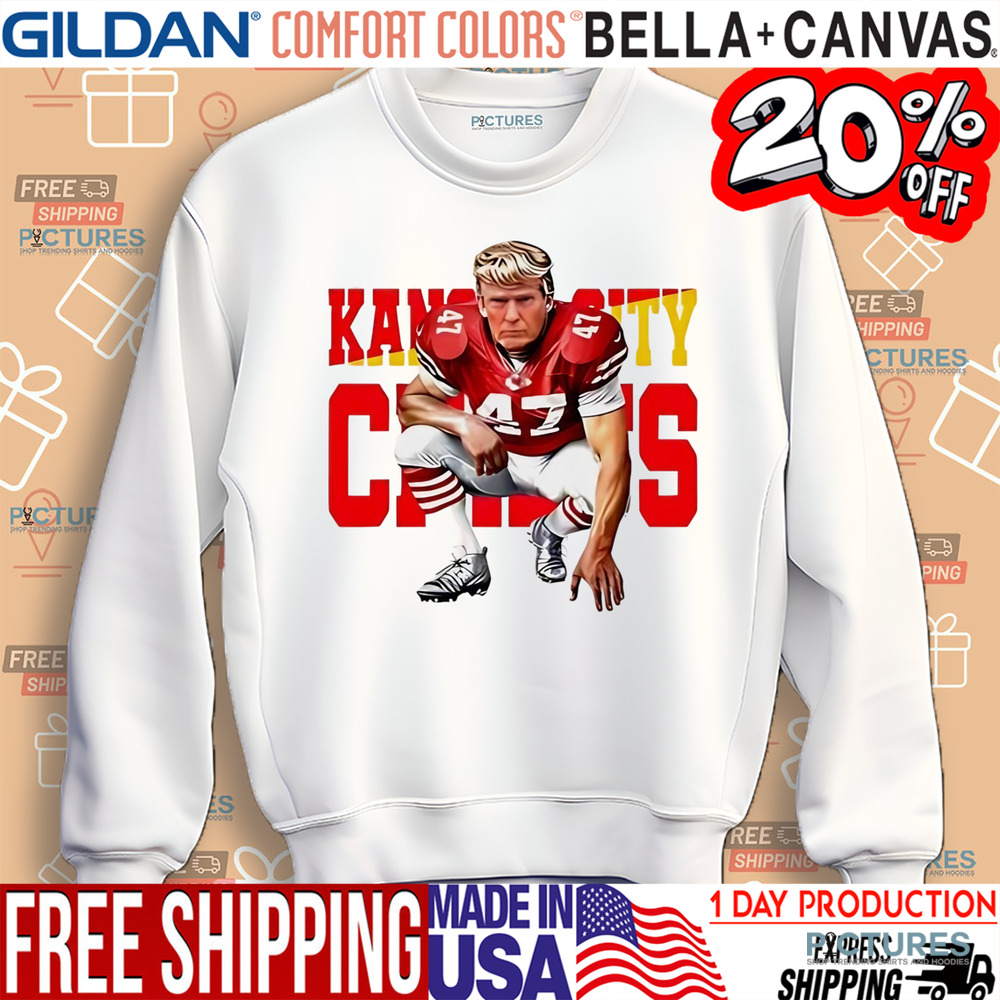 Trump 47 Kansas City Chiefs Super Bowl Lix 2025 shirt