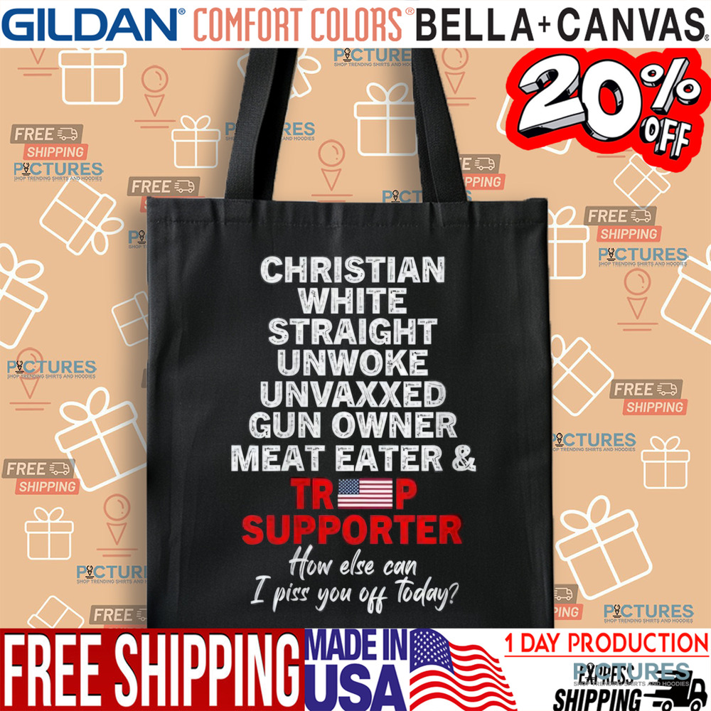 Trump Supporter Christian White Straight Unwoke Unvaxxed Gun Owner Meat Eater Shirt