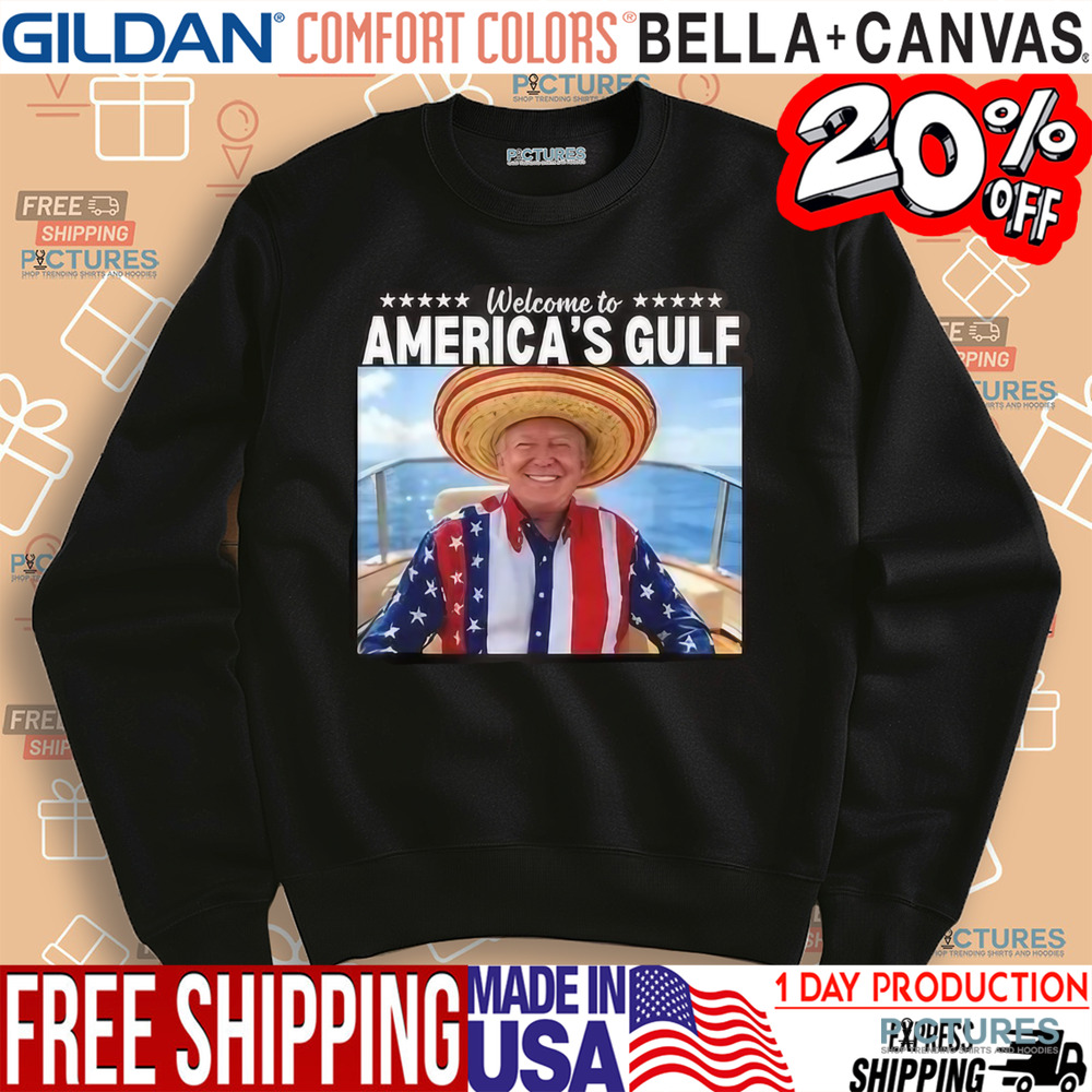 Trump Welcome To America’s Gulf Shirt