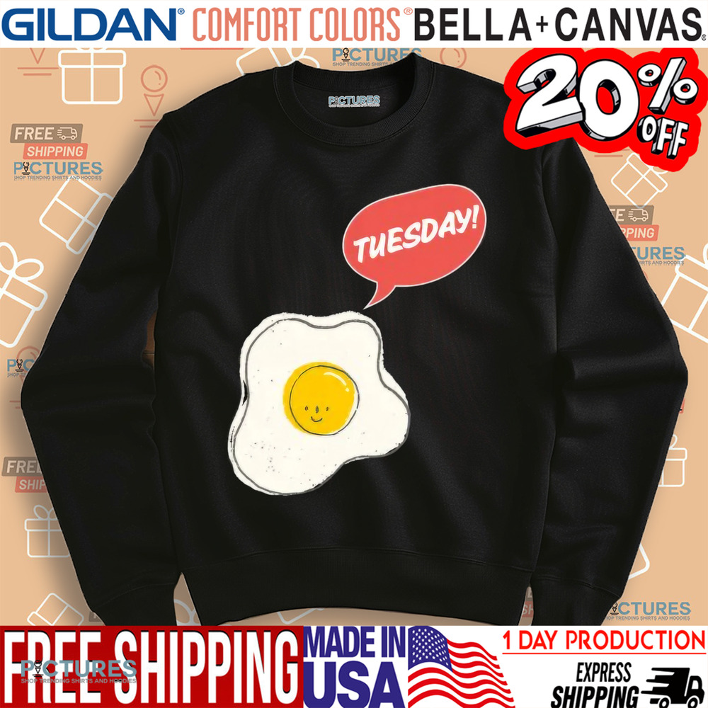Tuesday Fried Egg Meme Shirt