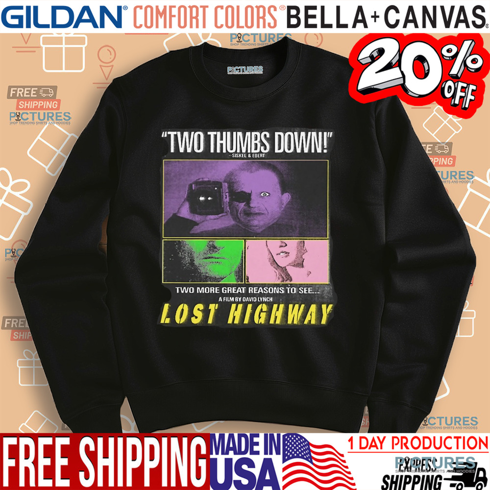 Two thumbs down two more great seasons to see a film by david lynch lost highway shirt
